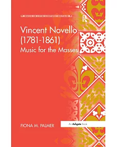 Vincent Novello (1781-1861): Music for the Masses