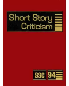 Short Story Criticism: Criticism of the Works of Short Fiction Writers