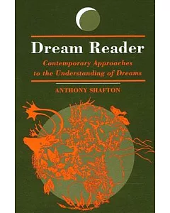 Dream Reader: Contemporary Approaches to the Understanding of Dreams