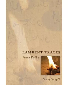 Lambent Traces: Franz Kafka