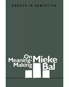 On Meaning-Making: Essays in Semiotics