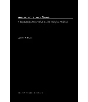 Architects and Firms: A Sociological Perspective on Architectural Practice
