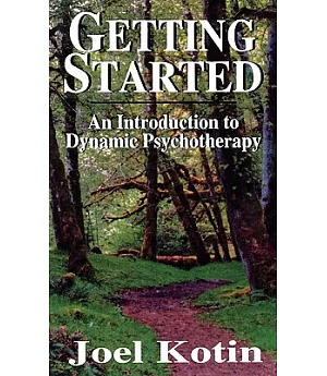 Getting Started: An Introduction to Dynamic Psychotherapy