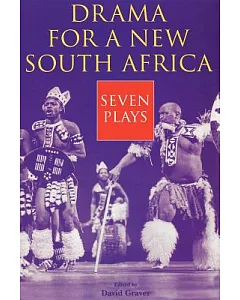 Drama for a New South Africa: Seven Plays