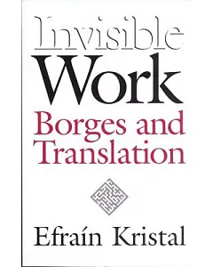 Invisible Work: Borges and Translation