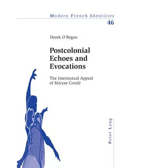 Postcolonial Echoes and Evocations: The Intertextual Appeal of Maryse Conde