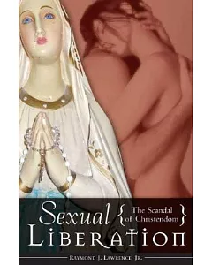 Sexual Liberation: The Scandal of Christendom