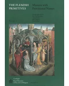 The Flemish Primitives: Masters With Provisional Names