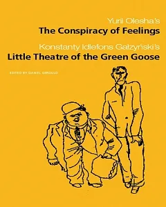 The Conspiracy of Feelings/the Little Theatre of the Green Goose