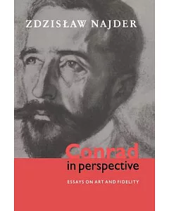 Conrad in Perspective: Essays on Art And Fidelity