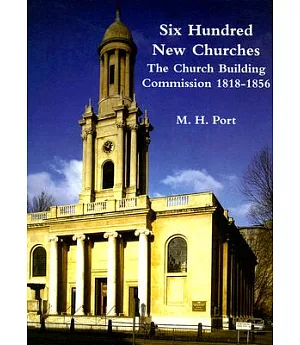 600 New Churches: The Church Building Commission 1818-1856