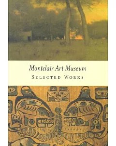 montclair Art Museum: Selected Works