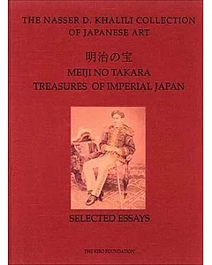 Meiji No Takara, Treasures of Imperial Japan: Selected Essays
