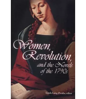 Women, Revolution, and the Novels of the 1790s