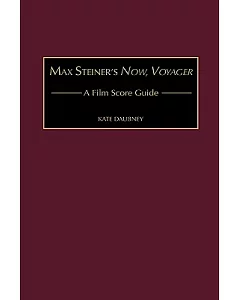 Max Steiner’s Now, Voyager: A Film Score Guide