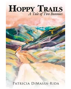 Hoppy Trails: A Tale of 2 Bunnies