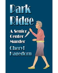 Park Ridge: A Senior Center Murder