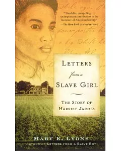 Letters from a Slave Girl: The Story of Harriet Jacobs