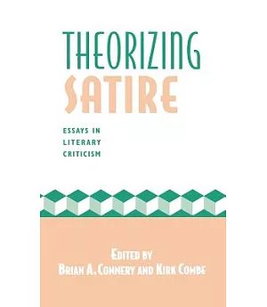 Theorizing Satire: Essays in Literary Criticism