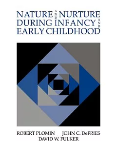 Nature and Nurture During Infancy and Early Childhood
