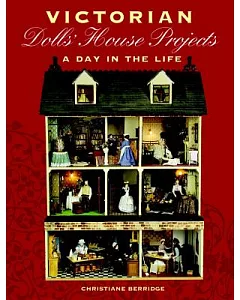 Victorian Dolls House Projects: A Day in the Life