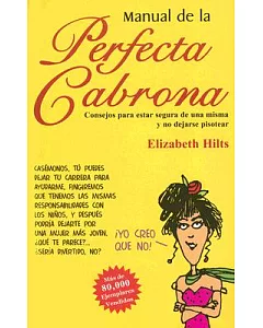 Manual De La Perfecta Cabrona / Getting In Touch with Your Inner Bitch