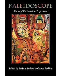 Kaleidoscope: Stories of the American Experience