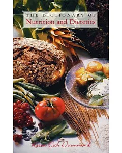 Dictionary of Nutrition and Dietetics