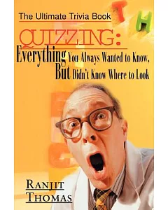 The Ultimate Trivia Book: Quizzing Everything You Always Wanted to Know but Didn’t Know Where to Look