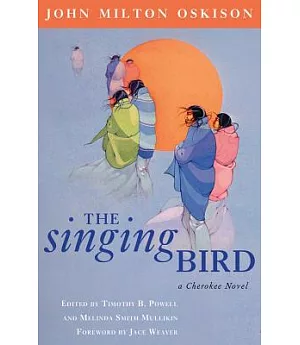 The Singing Bird: A Cherokee Novel