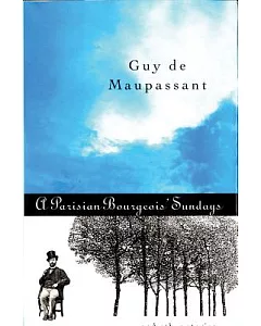 A Parisian Bourgeois’ Sundays: And Other Stories