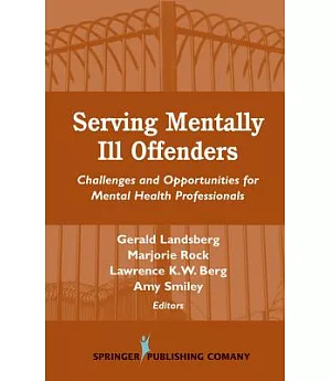 Serving Mentally Ill Offenders: Challenges and Opportunities for Mental Health Professionals