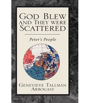 God Blew and They Were Scattered: Peter’s People