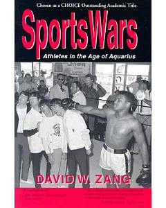 Sportswars: Athletes in the Age of Aquarius