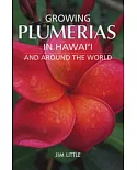 Growing Plumerias in Hawaii