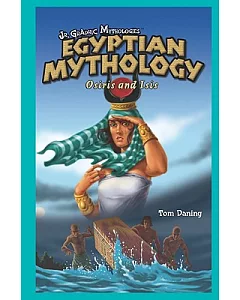 Egyptian Mythology: Osiris And Isis