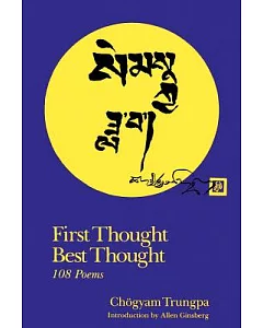 First Thought Best Thought: 108 Poems