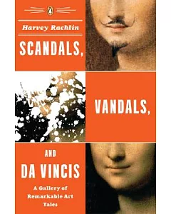 Scandals, Vandals, And Da Vincis