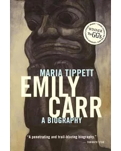 Emily Carr, 2006: A Biography