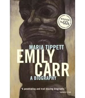 Emily Carr, 2006: A Biography
