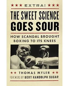 The Sweet Science Goes Sour: How Scandal Brought Boxing to Its Knees