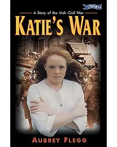 Katie’s War: A Story of the Irish Civil War
