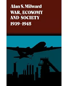 War, Economy and Society, 1939-1945: 1939-1945