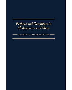 Fathers and Daughters in Shakespeare and Shaw