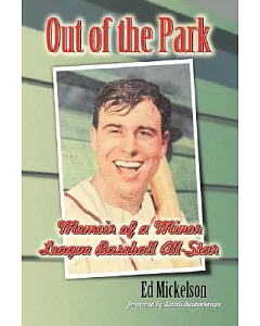 Out of the Park: Memoir of a Minor League Baseball Allstar