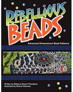 Rebellious Beads: Advanced Dimensional Bead Patterns