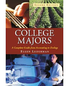 College Majors: A Complete Guide from Accounting to Zoology