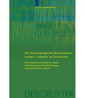 Die Entwicklung Der Konstruktion Wurde + Infinitiv Im Deutschen: Eine Funktional-semantische Analyse Unterf Besonderer Berucksic