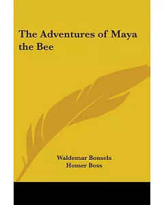 The Adventures Of Maya The Bee