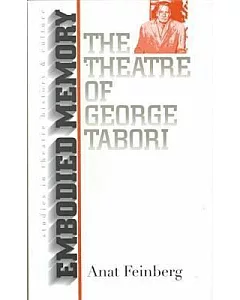 Embodied Memory: The Theatre of George Tabori